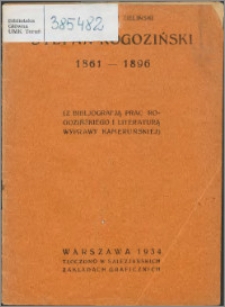 Stefan Rogoziński, 1861-1896 : z bibljografją prac Rogozińskiego i literaturą wyprawy kameruńskiej