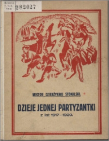 Dzieje jednej partyzantki z lat 1917-1920