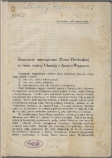 Znaczenie strategiczne Ziemi Chełmskiej w razie wojny Ukrainy z Austro-Węgrami