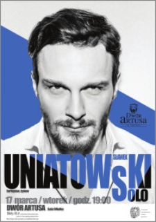 Sławek Uniatowski solo : 17 marca