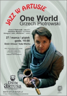 Jazz w Artusie : One World Grzech Piotrowski : 27 marca 2015