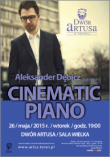 Aleksander Dębicz : Cinematic Piano : 26 maja 2015 r.