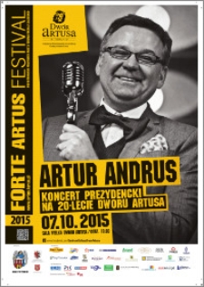 Forte Artus Festival 2015 : Artur Andrus koncert prezydencki : 07.10.2015