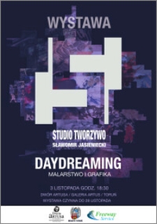 Studio Tworzywo Sławomir Jasieniecki : wystawa Daydreaming malarstwo i grafika : 3 listopada