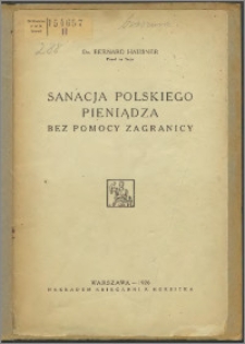 Sanacja polskiego pieniądza bez pomocy zagranicy