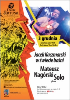 Jacek Kaczmarski w świecie baśni : Mateusz Nagórski solo : 3 grudnia