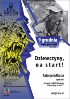 Dziewczyny na start! : Katarzyna Karpa spotkanie, promocja książki o bieganiu : 9 grudnia