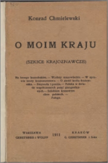 O moim kraju : (szkice krajoznawcze)