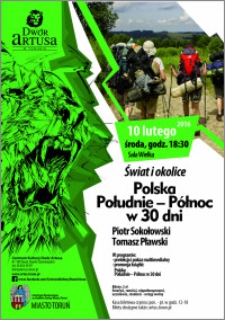 Świat i okolice : Polska Południe-Północ w 30 dni : Piotr Sokołowski, Tomasz Pławski : 10 lutego 2016