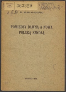 Pomiędzy dawną a nową polską szkołą