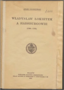 Władysław Łokietek a Habsburgowie (1300-1332)