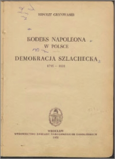 Kodeks Napoleona w Polsce ; Demokracja szlachecka 1795-1831
