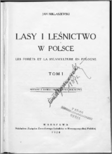 Lasy i Leśnictwo w Polsce, T. 1