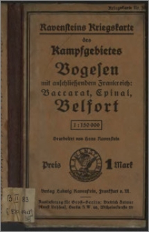 Vogesen mit anschliesendem [!] Frankreich : Baccarat, Epinal, Belfort : Vergrösserung von Ravensteins Deutschem Kartenwerk von Mittel-Europa in 164 Blättern