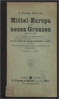 G. Freytags Karte von Mittel-Europa mit den neuen Grenzen : nach den Kriegs- u. Friedenszielen von Frh. v. Rechenberg und Anderen