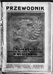 Przewodnik po I Kujawskiej Wystawie Rolniczo-Przemysłowej we Włocławku : od dnia 15. do dnia 19 sierpnia 1923 r.