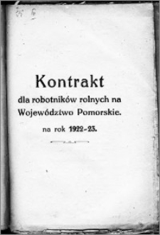 Kontrakt dla robotników rolnych na Województwo Pomorskie : na rok 1922-23