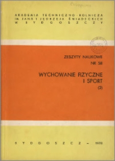 Zeszyty Naukowe. Wychowanie Fizyczne i Sport / Akademia Techniczno-Rolnicza im. Jana i Jędrzeja Śniadeckich w Bydgoszczy, z.2 (58), 1978