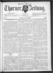 Thorner Zeitung 1893, Nr. 67 Erstes Blatt