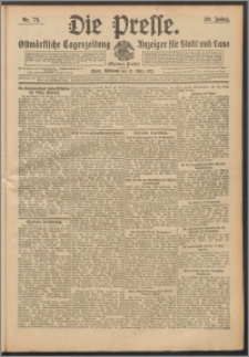 Die Presse 1912, Jg. 30, Nr. 73 Zweites Blatt, Drittes Blatt