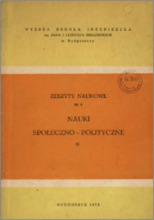 Zeszyty Naukowe. Nauki Społeczno-Polityczne / Wyższa Szkoła Inżynierska im. Jana i Jędrzeja Śniadeckich, z.1 (8), 1973