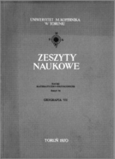 Zeszyty Naukowe Uniwersytetu Mikołaja Kopernika w Toruniu. Nauki Matematyczno-Przyrodnicze. Geografia, z. 7 (24), 1970