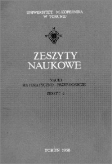 Zeszyty Naukowe Uniwersytetu Mikołaja Kopernika w Toruniu. Nauki Matematyczno-Przyrodnicze. Biologia, z. (2), 1958