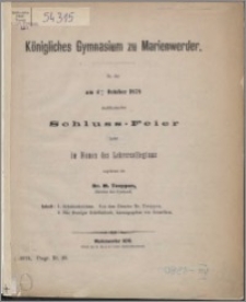Königliches Gymnasium zu Marienwerder : zu der am 4ten October 1878 stattfindenen Schluss-Feier ladet im Namen des Lehrercollegiums