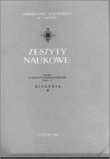 Zeszyty Naukowe Uniwersytetu Mikołaja Kopernika w Toruniu. Nauki Matematyczno-Przyrodnicze. Biologia, z. 10 (17), 1967