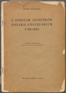 U podstaw stosunków polsko-angielskich 1788-1863