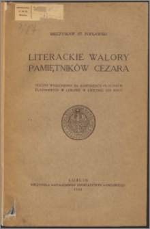 Literackie walory Pamiętników Cezara : odczyt wygłoszony na konferencji filologów klasycznych w Lublinie w kwietniu 1933 roku