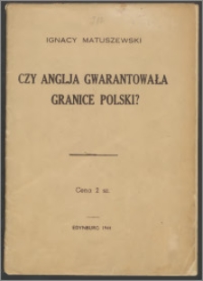 Czy Anglia gwarantowała granice Polski