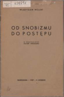 Od snobizmu do postępu : o przyszłość kultury narodowej