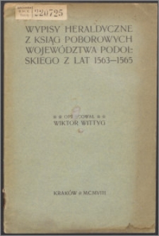 Wypisy heraldyczne z ksiąg poborowych województwa podolskiego z lat 1563-1565