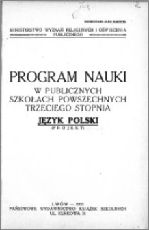 Program nauki w publicznych szkołach powszechnych trzeciego stopnia : Język Polski (Projekt)