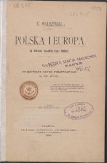 Polska i Europa w drugiej połowie XVIII wieku : wstęp do historyi ruchu politycznego w tej epoce