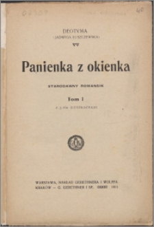 Panienka z okienka : starodawny romansik. T. 1