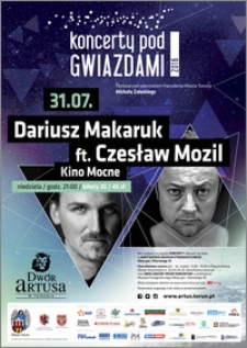 Koncerty pod Gwiazdami 2016 : Dariusz Makaruk ft. Czesław Mozil : Kino Mocne: 31.07