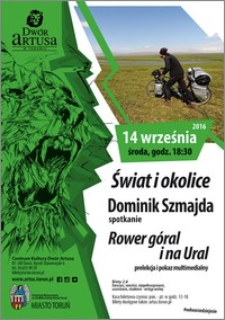Świat i okolice : Dominik Szmajda spotkanie: Rower góral i na Ural : 14 września 2016