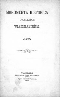 Monumenta Historica Dioeceseos Wladislaviensis. T. 18