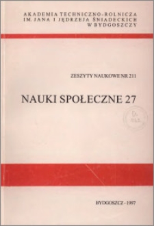 Zeszyty Naukowe. Nauki Społeczne / Akademia Techniczno-Rolnicza im. Jana i Jędrzeja Śniadeckich w Bydgoszczy, z.27 (211), 1997