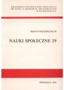 Zeszyty Naukowe. Nauki Społeczne / Akademia Techniczno-Rolnicza im. Jana i Jędrzeja Śniadeckich w Bydgoszczy, z.29 (230), 2000