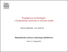 Współpraca archeologów z bydgoskiego muzeum ze światem nauki
