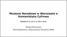 Muzeum Narodowe w Warszawie a Cyfrowa Humanistyka