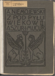 Z pod pyłu wieków. T. 2, Aszur i Mucur