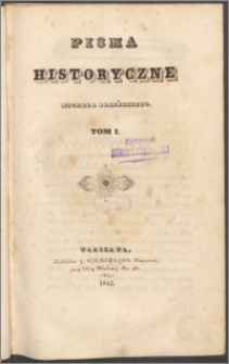 Pisma historyczne Michała Balińskiego. T. 1