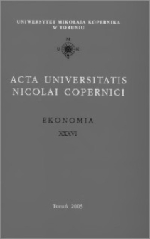 Acta Universitatis Nicolai Copernici. Nauki Humanistyczno-Społeczne. Ekonomia, z. 36 (372), 2005
