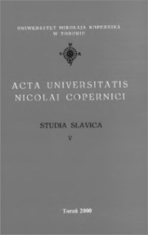 Acta Universitatis Nicolai Copernici. Nauki Humanistyczno-Społeczne. Studia Slavica, z. 5 (343), 2000