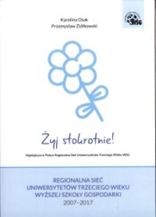 Regionalna Sieć Uniwersytetów Trzeciego Wieku Wyższej Szkoły Gospodarki : 2007-2017