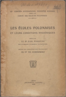 Les écoles polonaises et leurs conditions hygiéniques : III Congrès international d'hygiène scolaire, Paris 1910